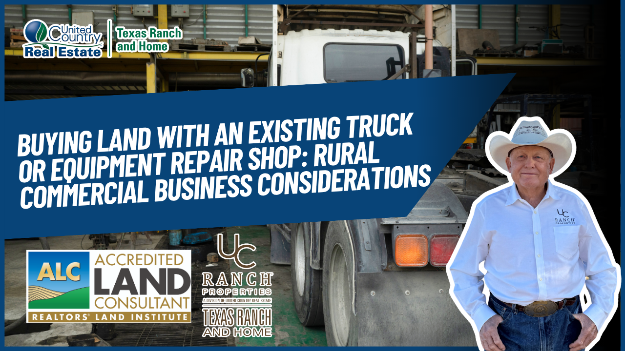 Buying Land With an Existing Truck or Equipment Repair Shop: Rural Commercial Business Considerations
